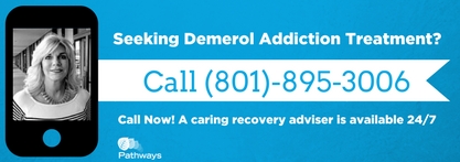 Seeking Demerol Addiction Treatment - Call Pathways Real Life Recovery - Inpatient and Outpatient Addiction Treatment in Utah
