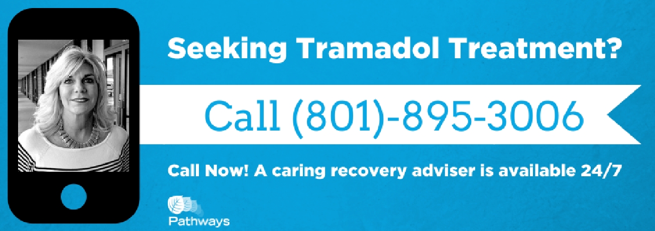 Seeking Tramadol Treatment - Tramadol Dependence Treatment in Utah - Pathways Real Life Recovery